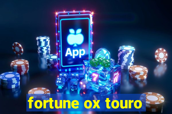 fortune ox touro